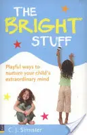 Bright Stuff - Formas lúdicas de alimentar la extraordinaria mente de su hijo - Bright Stuff - Playful ways to nurture your child's extraordinary mind