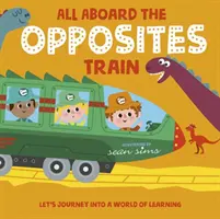 Todos a bordo del tren de los opuestos - All Aboard the Opposites Train