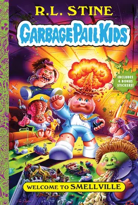 Bienvenidos a Smellville (Garbage Pail Kids Libro 1) - Welcome to Smellville (Garbage Pail Kids Book 1)