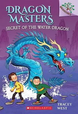 El secreto del dragón de agua: Un libro de ramas (Dragon Masters #3), 3 - Secret of the Water Dragon: A Branches Book (Dragon Masters #3), 3