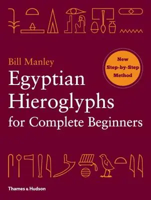 Jeroglíficos egipcios para principiantes - Egyptian Hieroglyphs for Complete Beginners