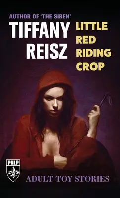 La Caperucita Roja: Historias de juguetes para adultos - Little Red Riding Crop: Adult Toy Stories