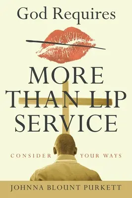 Dios exige más que palabras: Considera tus maneras - God Requires More Than Lip Service: Consider Your Ways