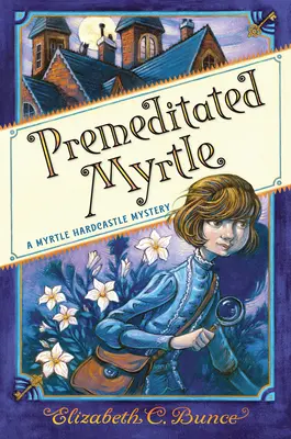 Mirto Premeditado (Misterio de Mirto Hardcastle 1) - Premeditated Myrtle (Myrtle Hardcastle Mystery 1)