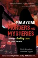 Asesinatos y Misterios De Malasia: Un Siglo De Casos Impactantes Que Conmovieron A La Nacin - Malaysian Murders and Mysteries: A Century of Shocking Cases That Gripped the Nation