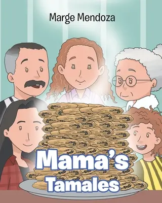 Los tamales de mamá - Mama's Tamales