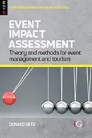 Evaluación del impacto de eventos - Teoría y métodos para la gestión de eventos y el turismo - Event Impact Assessment - Theory and methods for event management and tourism