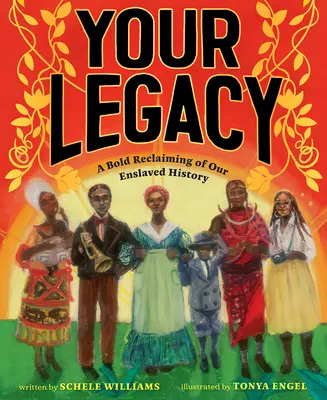 Tu legado: Una audaz reivindicación de nuestra historia esclavizada - Your Legacy: A Bold Reclaiming of Our Enslaved History