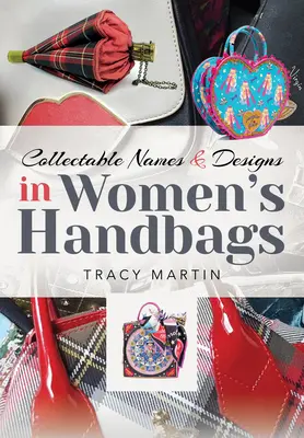 Nombres y diseños de colección en bolsos de mujer - Collectable Names and Designs in Women's Handbags