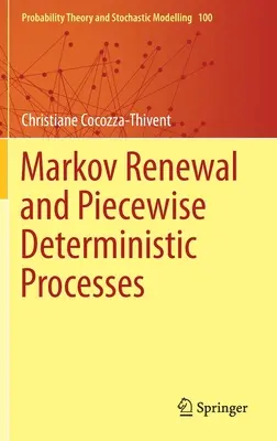 Renovación de Markov y procesos deterministas a trozos - Markov Renewal and Piecewise Deterministic Processes