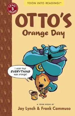 El día naranja de Otto: Toon Level 3 - Otto's Orange Day: Toon Level 3