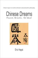 Sueños chinos: Pound, Brecht, Tel Quel - Chinese Dreams: Pound, Brecht, Tel Quel