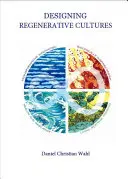 Diseño de culturas regenerativas - Designing Regenerative Cultures