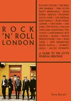 Rock 'n' Roll London: Guía del patrimonio musical de la ciudad - Rock 'n' Roll London: A Guide to the City's Musical Heritage