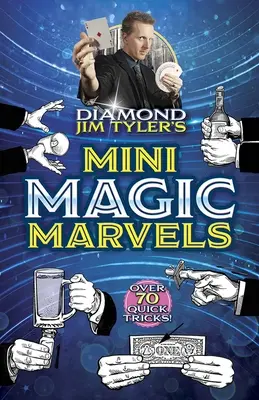 Mini Maravillas Mágicas del Diamante Jim Tyler - Diamond Jim Tyler's Mini Magic Marvels