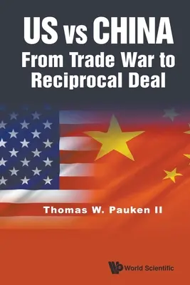 Estados Unidos contra China: De la guerra comercial al acuerdo recíproco - Us Vs China: From Trade War to Reciprocal Deal