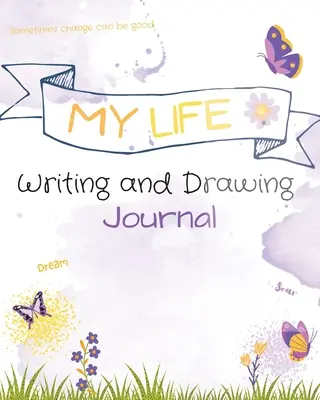 Mi vida: diario de escritura y dibujo - My Life Writing and Drawing Journal