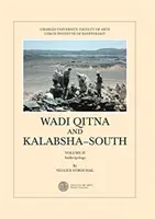 Wadi Qitna y Kalabsha-Sur: Vol. II Antropología - Wadi Qitna and Kalabsha-South: Vol. II Anthropology