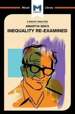 Un análisis de la desigualdad reexaminada de Amartya Sen - An Analysis of Amartya Sen's Inequality Re-Examined