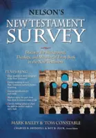 El Nuevo Testamento de Nelson: Descubrir la esencia, el trasfondo y el significado de cada libro del Nuevo Testamento - Nelson's New Testament Survey: Discovering the Essence, Background and Meaning about Every New Testament Book