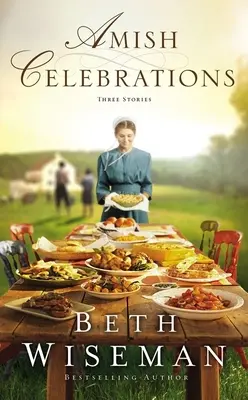 Celebraciones Amish: Tres historias - Amish Celebrations: Three Stories