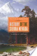 Historia de Sierra Nevada, revisada y actualizada - History of the Sierra Nevada, Revised and Updated