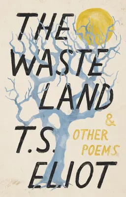 La tierra baldía y otros poemas - The Waste Land and Other Poems