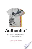 Authentic(tm): La política de la ambivalencia en una cultura de marca - Authentic(tm): The Politics of Ambivalence in a Brand Culture