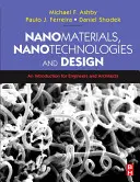 Nanomateriales, nanotecnologías y diseño: Una introducción para ingenieros y arquitectos - Nanomaterials, Nanotechnologies and Design: An Introduction for Engineers and Architects