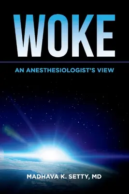 Woke. La visión de un anestesiólogo - Woke. an Anesthesiologist's View