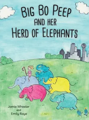 Big Bo Peep y su manada de elefantes - Big Bo Peep and Her Herd of Elephants