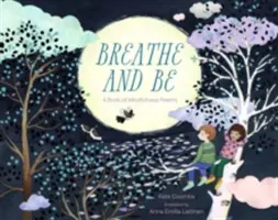 Respira y sé: Un libro de poemas sobre la atención plena - Breathe and Be: A Book of Mindfulness Poems