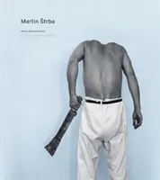 Martin Strba: Tierra firme bajo la cabeza - Martin Strba: Solid Ground Under One's Head