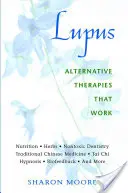 Lupus: Terapias alternativas que funcionan - Lupus: Alternative Therapies That Work