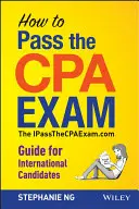 Cómo aprobar el examen de CPA: Una guía internacional - How to Pass the CPA Exam: An International Guide