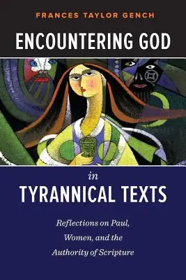 El encuentro con Dios en los textos tiránicos - Encountering God in Tyrannical Texts