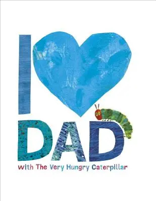 Amo a Papá con la Oruga Muy Hambrienta - I Love Dad with the Very Hungry Caterpillar