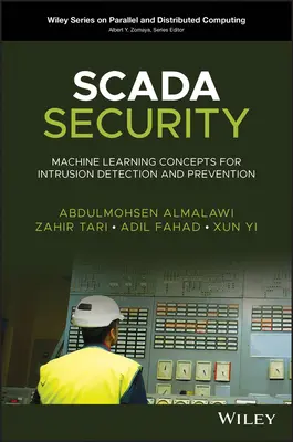 Scada Security: Conceptos de aprendizaje automático para la detección y prevención de intrusiones - Scada Security: Machine Learning Concepts for Intrusion Detection and Prevention