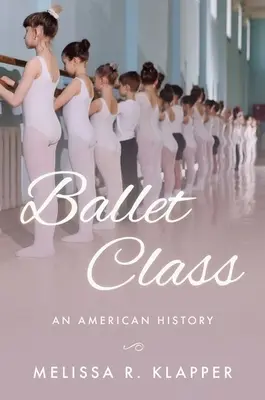 Clase de ballet: Una historia americana - Ballet Class: An American History