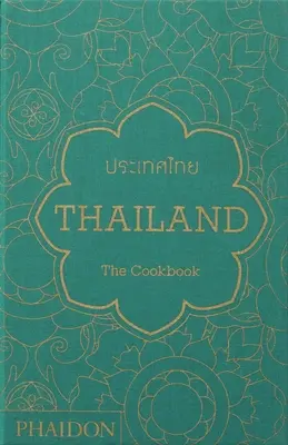 Tailandia: El libro de cocina - Thailand: The Cookbook