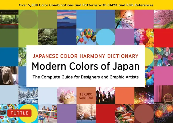 Diccionario de la armonía del color japonés: Colores modernos de Japón: La Guía Completa para Diseñadores y Artistas Gráficos (Más de 3.300 Combinaciones de Colores y Pat - Japanese Color Harmony Dictionary: Modern Colors of Japan: The Complete Guide for Designers and Graphic Artists (Over 3,300 Color Combinations and Pat