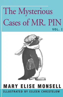 Los misteriosos casos del Sr. Pin: Vol. I - The Mysterious Cases of Mr. Pin: Vol. I
