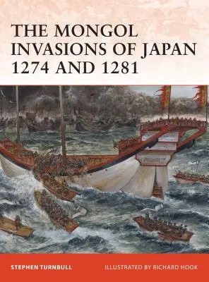 Las invasiones mongolas de Japón 1274 y 1281 - The Mongol Invasions of Japan 1274 and 1281