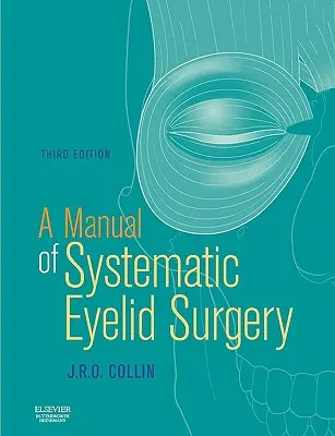 Manual de cirugía sistemática de párpados - A Manual of Systematic Eyelid Surgery