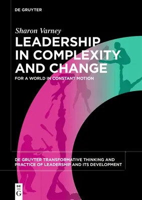 Liderazgo en la complejidad y el cambio - Leadership in Complexity and Change