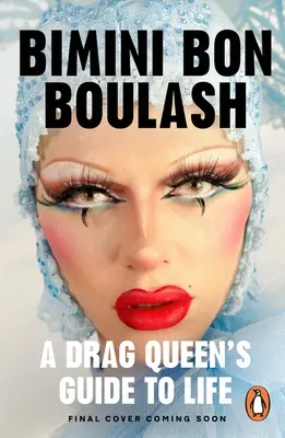 Libera a la bestia: Guía para la vida de una Drag Queen - Release the Beast: A Drag Queen's Guide to Life