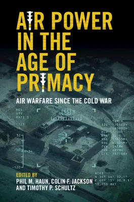 El poder aéreo en la era de la primacía - Air Power in the Age of Primacy