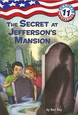 Misterios capitales nº 11: El secreto de la mansión Jefferson - Capital Mysteries #11: The Secret at Jefferson's Mansion