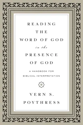 Leer la Palabra de Dios en presencia de Dios: Manual de interpretación bíblica - Reading the Word of God in the Presence of God: A Handbook for Biblical Interpretation