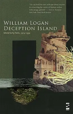 La isla del engaño: Selección de primeros poemas, 1974-1999 - Deception Island: Selected Early Poems, 1974-1999